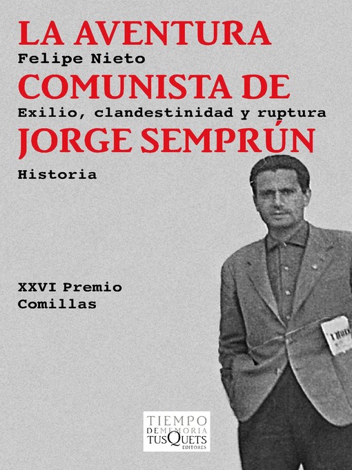 Title details for La aventura comunista de Jorge Semprún by Felipe Nieto - Available